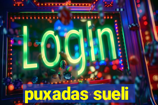 puxadas sueli